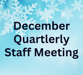 Snowflakes with: December Quarterly Staff Meeting