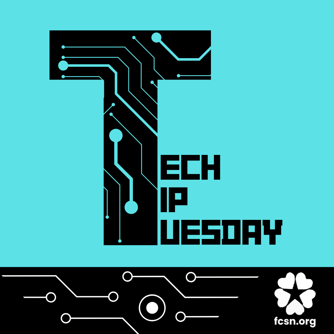 Computer circuits overlayed on the phrase Tech Tip Tuesday with the FCSN.org logo